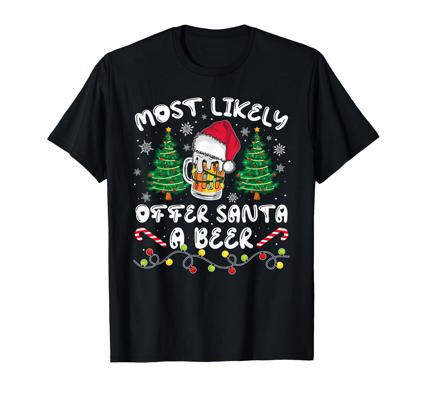 Most Likely Offer Santa Christmas Xmas Family Match Dad Men T-Shirt