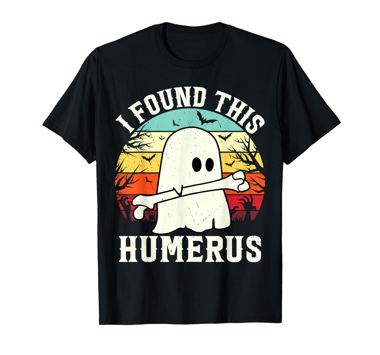 Funny Halloween I Found This Humerus Ghost bone Halloween T-Shirt