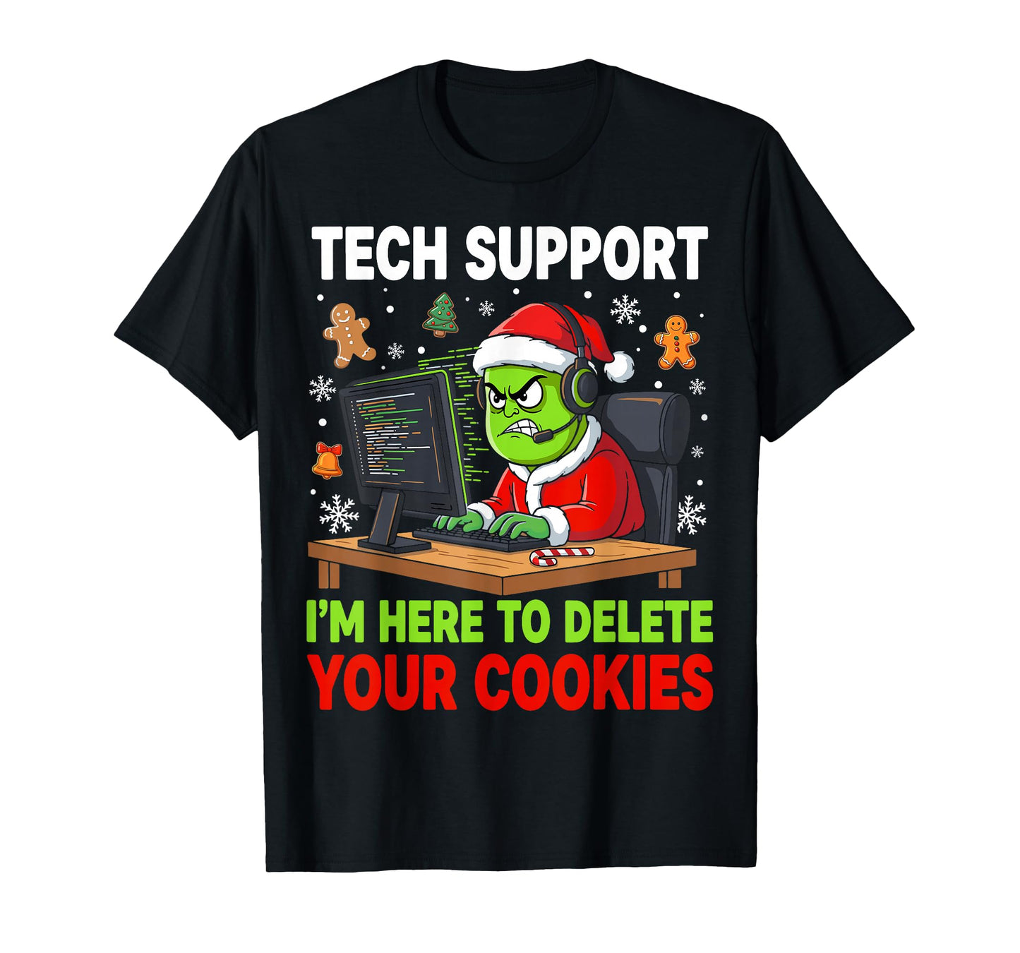 Christmas Tech Support Here to Delete Cookies Holiday T-Shirt