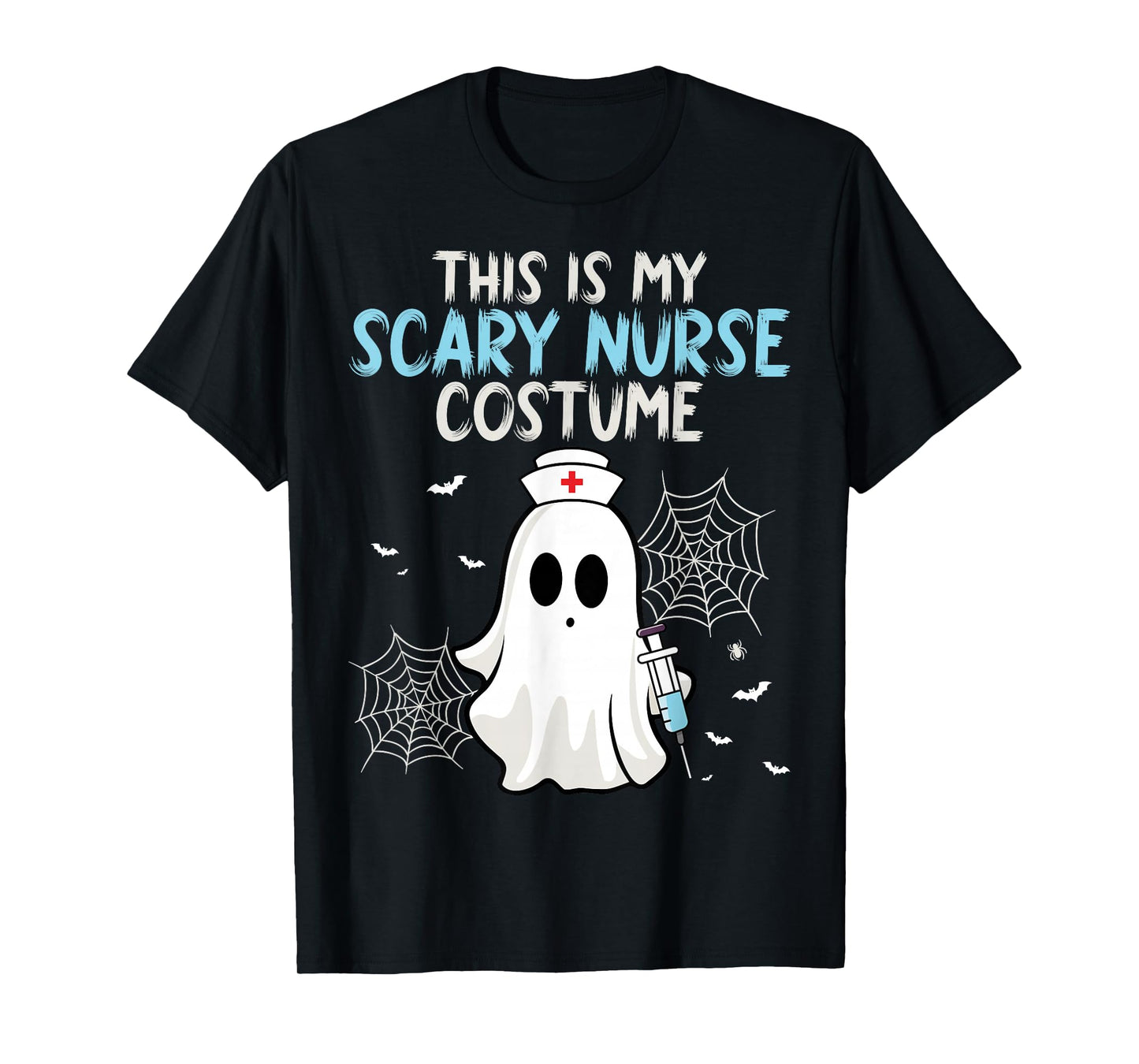 This Is My Scary Nurse Costume - Halloween Spooky Nursing T-Shirt