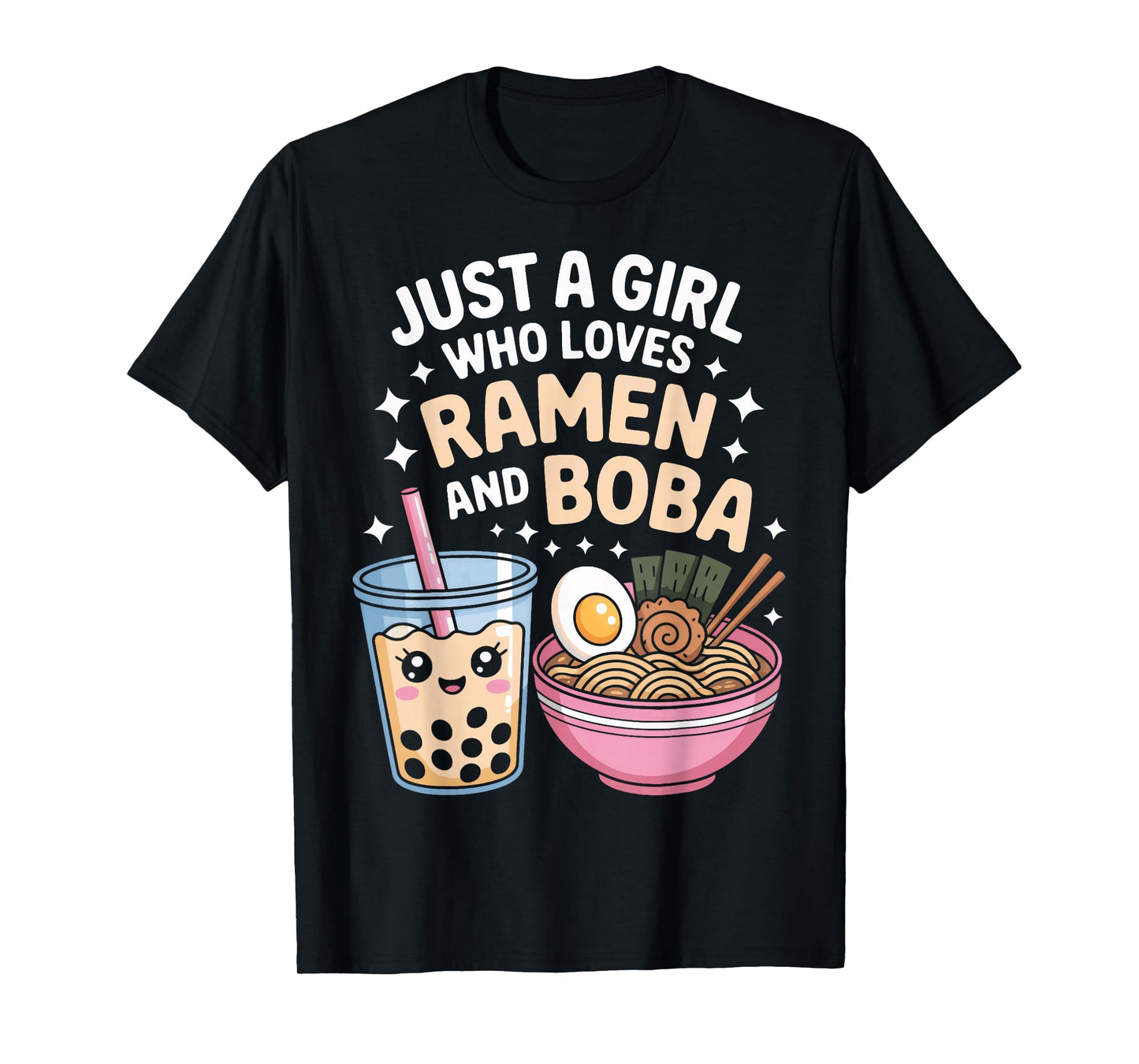 Just A Girl Who Loves Ramen And Boba Anime Food Fan T-Shirt