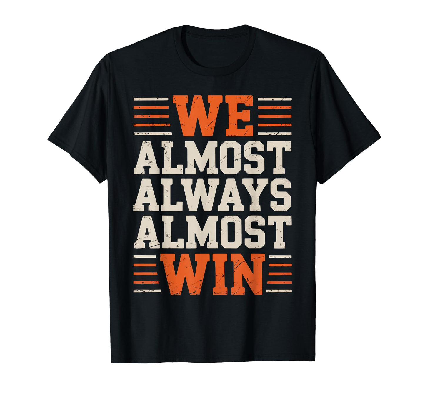 Retro We Almost Always Almost Win Funny Football Lovers T-Shirt