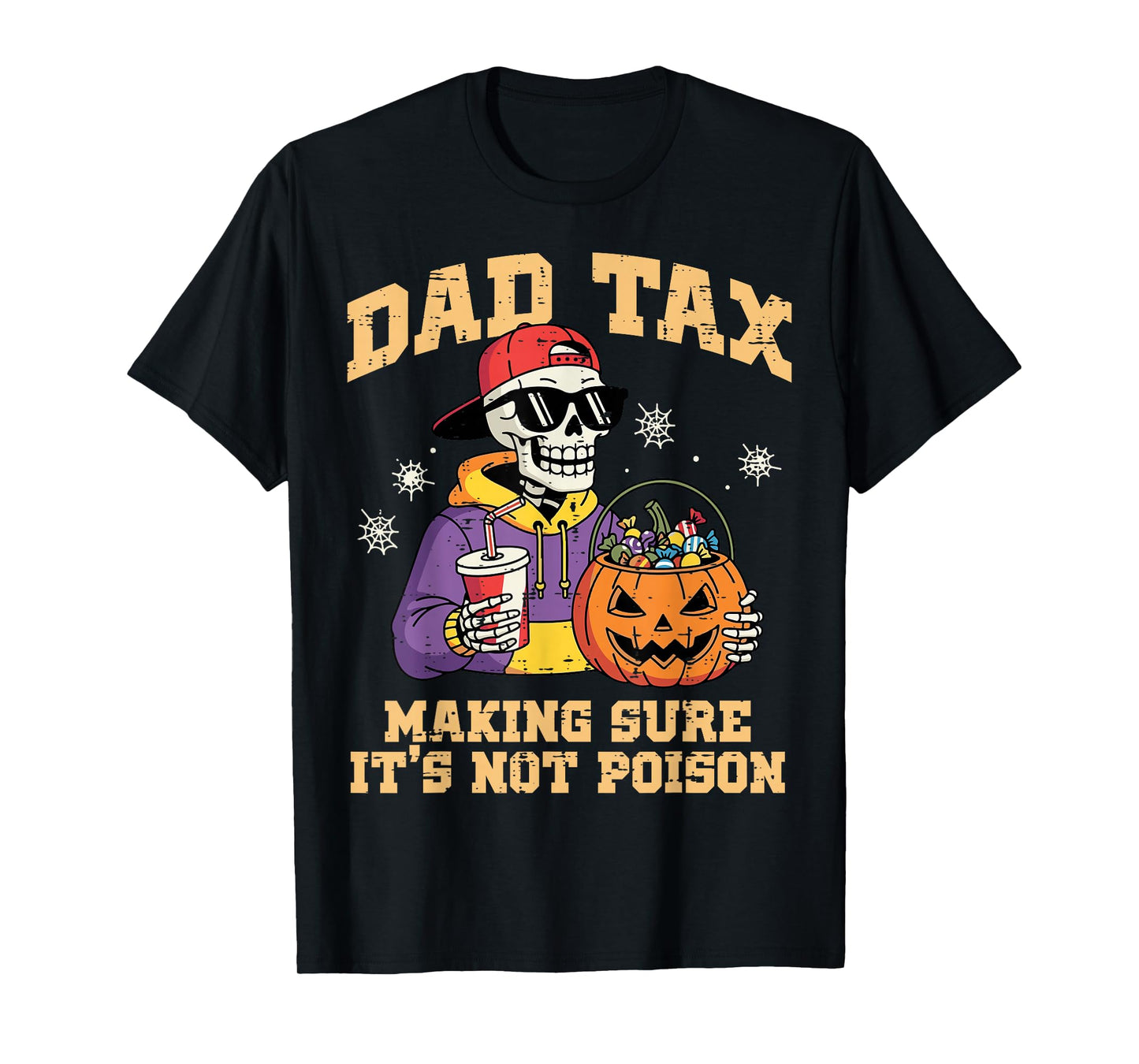 Dad Tax Making Sure It's Not Poison Funny Halloween Men T-Shirt