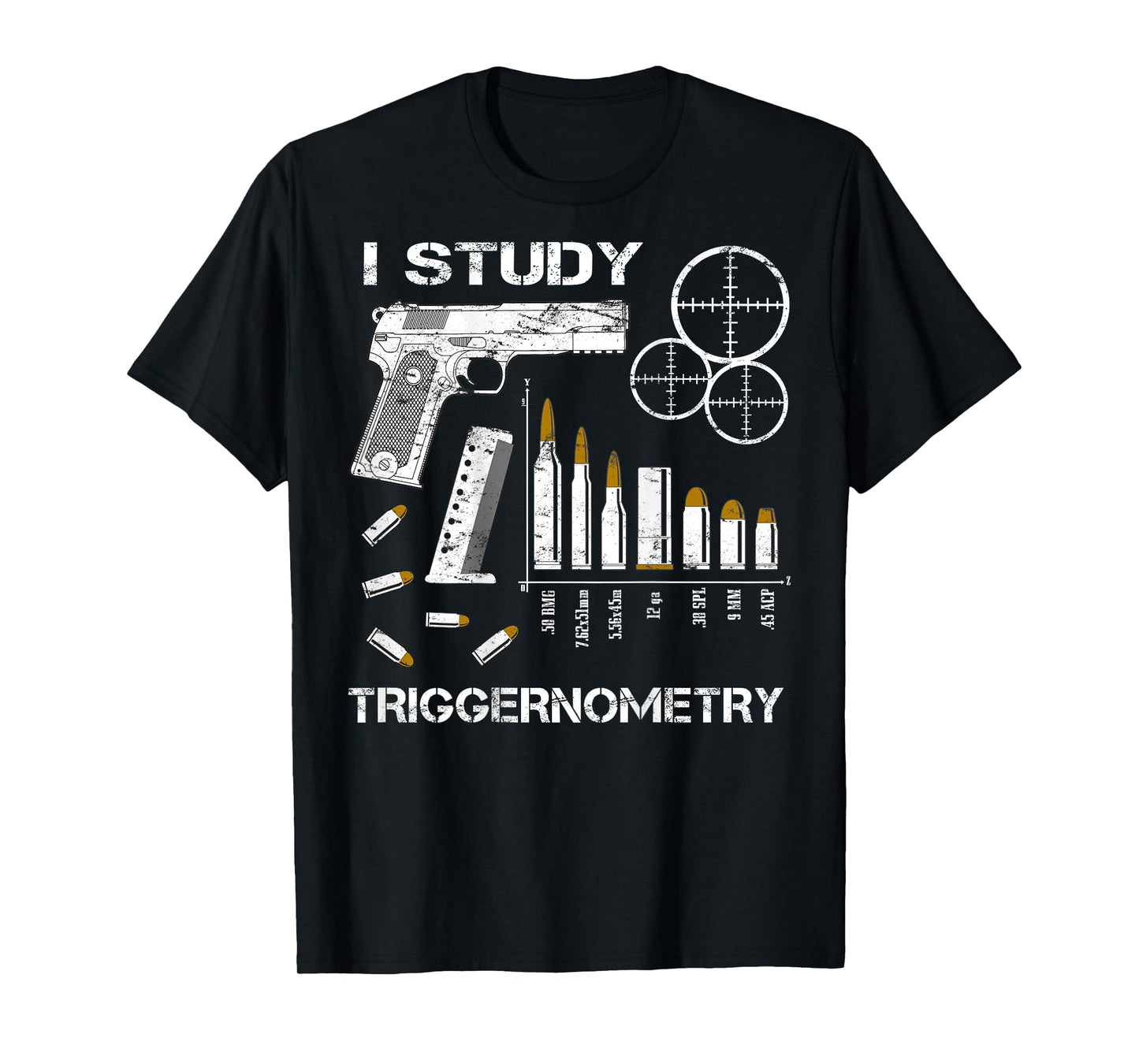 I Study Triggernometry Gun ( on back ) Funny Gift Tee T-Shirt