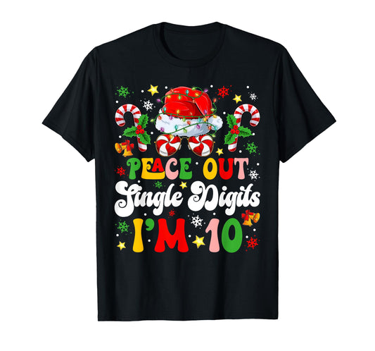 Peace Out Single Digits Im 10 Years Old Merry Christmas Kids T-Shirt