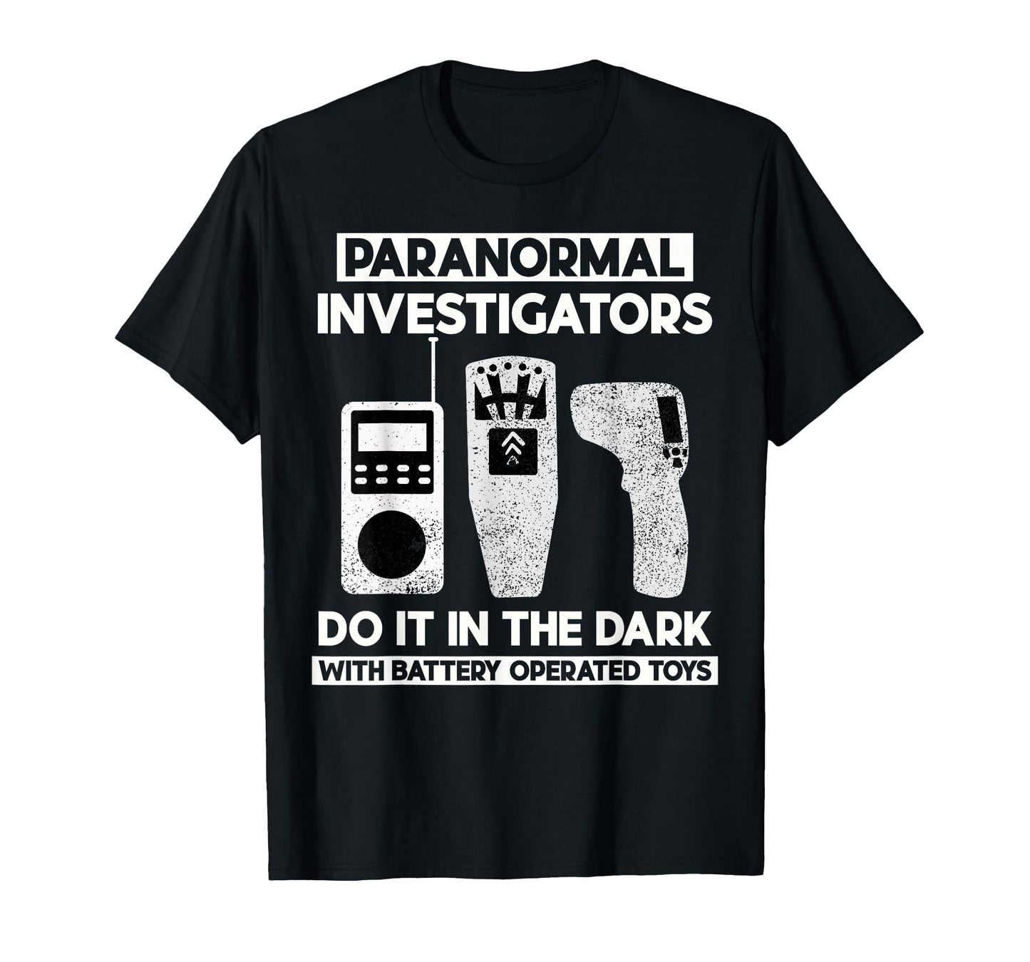 Funny Paranormal Investigator Ghost Hunting Battery Operated T-Shirt