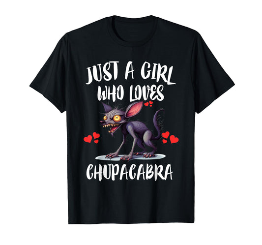 Just A Girl Who Loves Chupacabra Monster T-Shirt