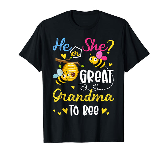 He Or She What Will It Bee Gender Reveal For Great Grandma T-Shirt