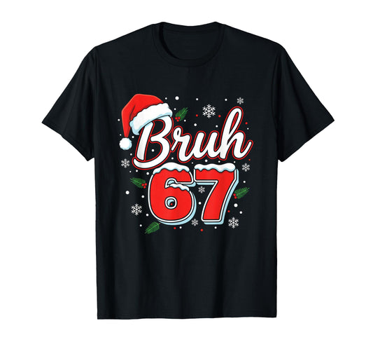 Funny Bruh 67 Christmas Holiday Women Kids Xmas Pajamas T-Shirt