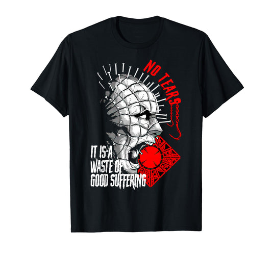 No Tears It Is A Waste Of Good Suffering T-Shirt