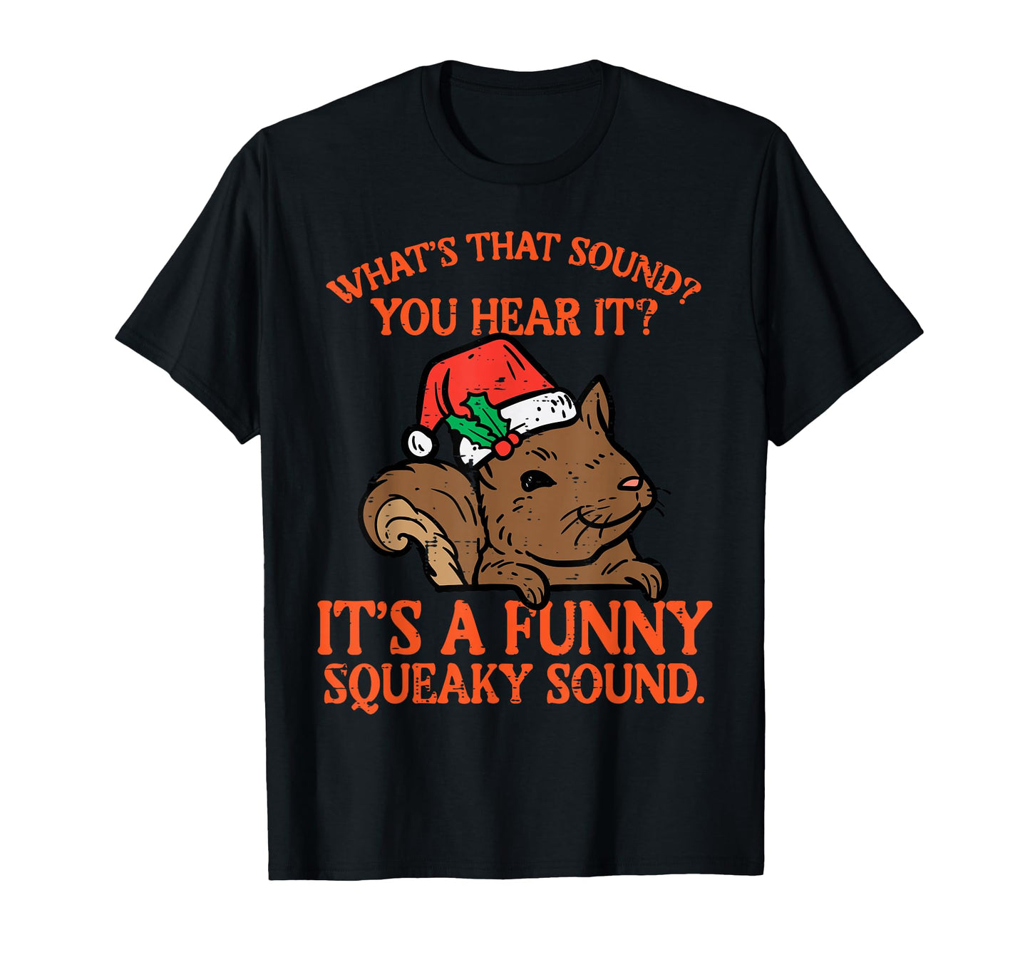 Christmas Squirrel Funny Squeaky Sound Xmas Kids Women Men T-Shirt