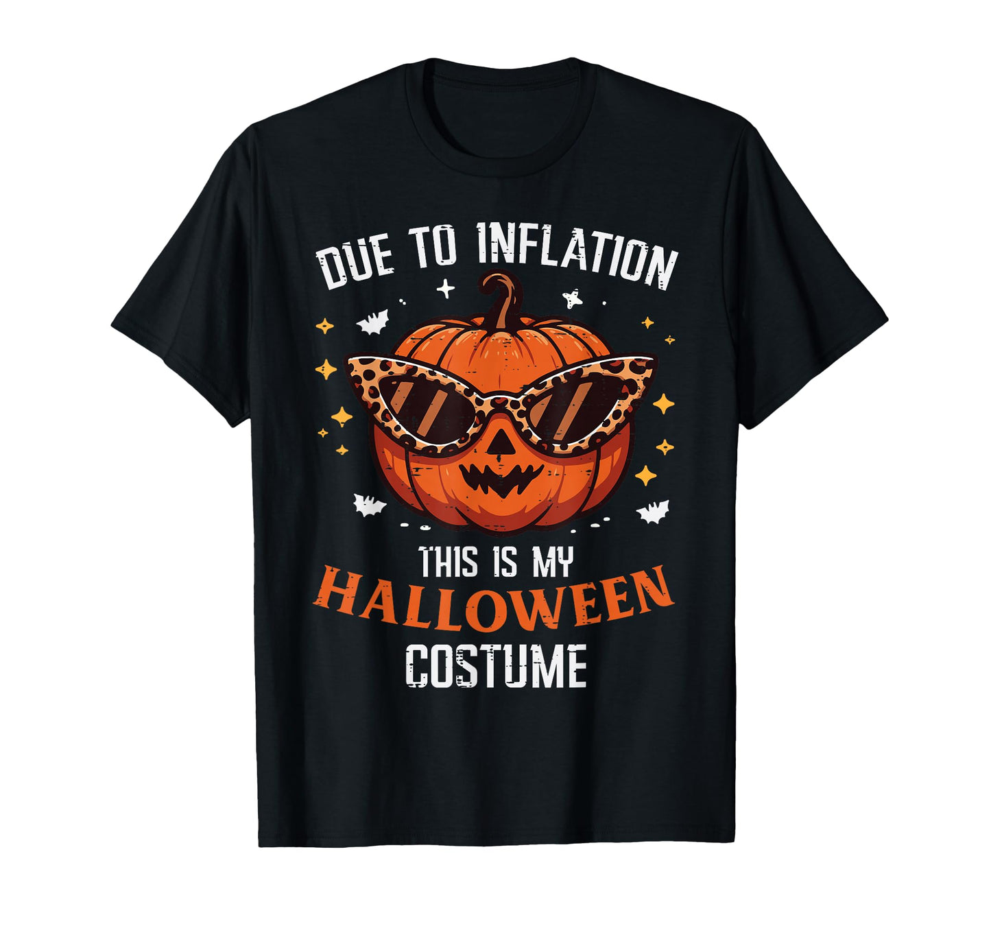 Due To Inflation This Is My Halloween Costume Fun Men Women T-Shirt