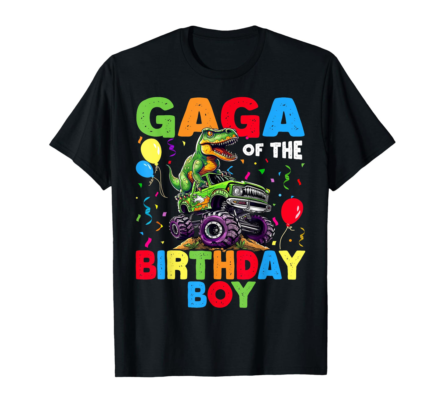 Gaga Of The Birthday Boy Dinosaur T-Rex Monster Truck T-Shirt