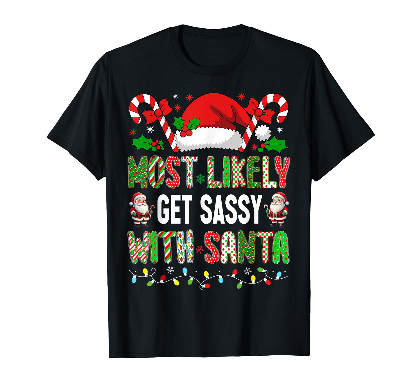 HUGvyn Christmas: Most Likely To Get Sassy With Santa Family T-Shirt