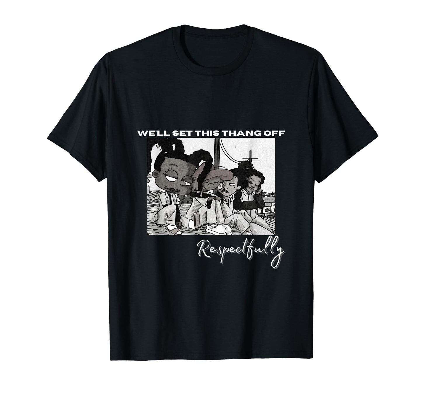 Set it Off respectfully T-Shirt