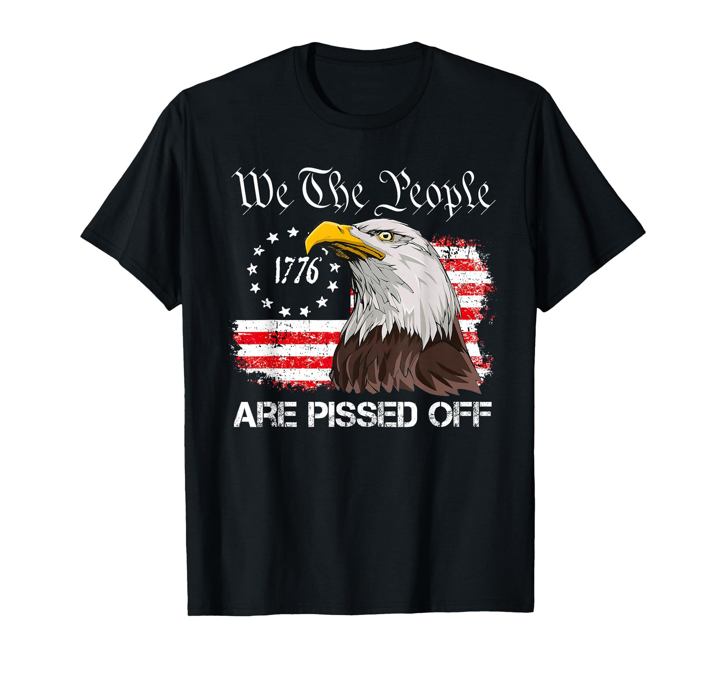 We The People are Pissed Off Vintage US American Flag Eagle T-Shirt