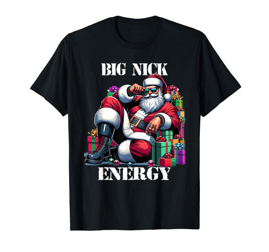 Fun Big Nick Energy Funny Santa Claus Christmas Xmas Cool T-Shirt