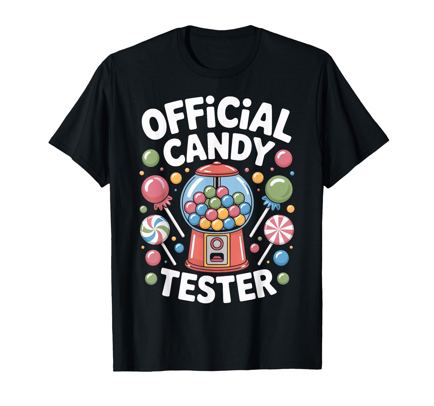 Candy Tester Official Sweets Lover Humor Taster Job T-Shirt