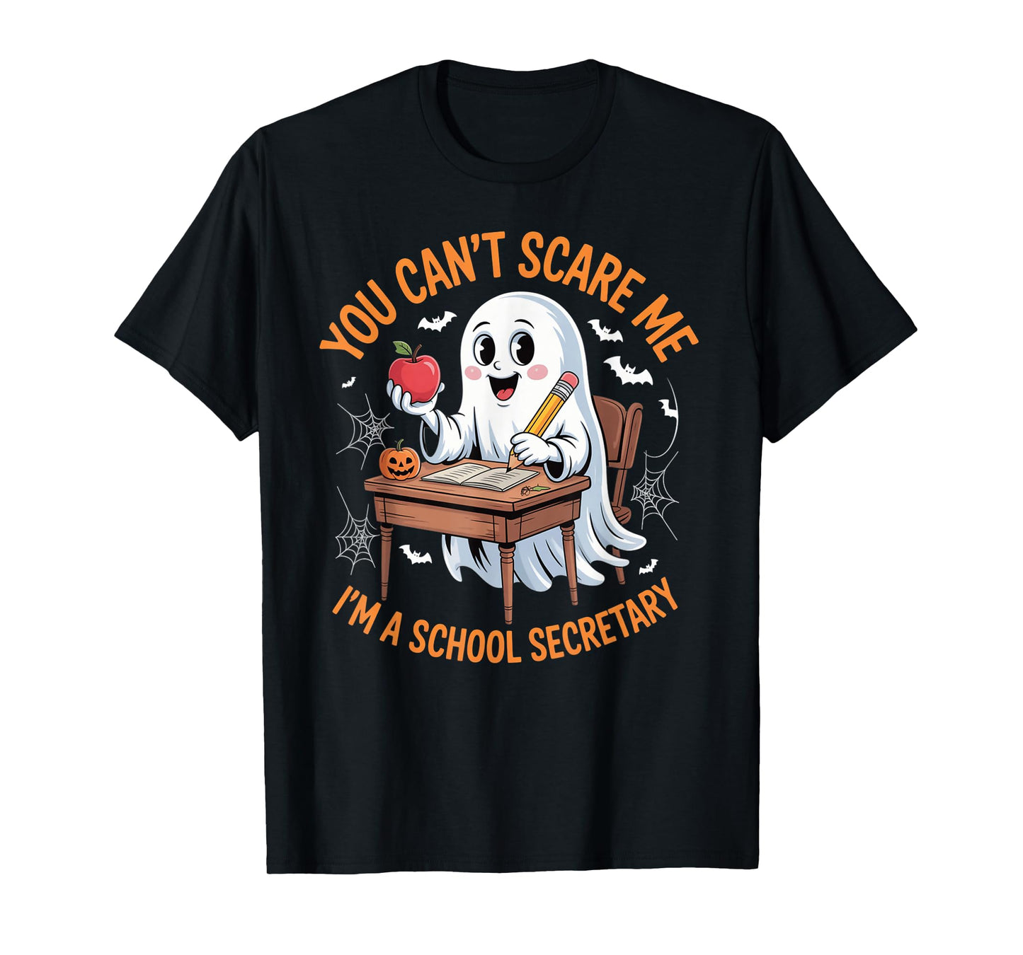 You Can’t Scare Me I’m A School Secretary Halloween Ghost T-Shirt