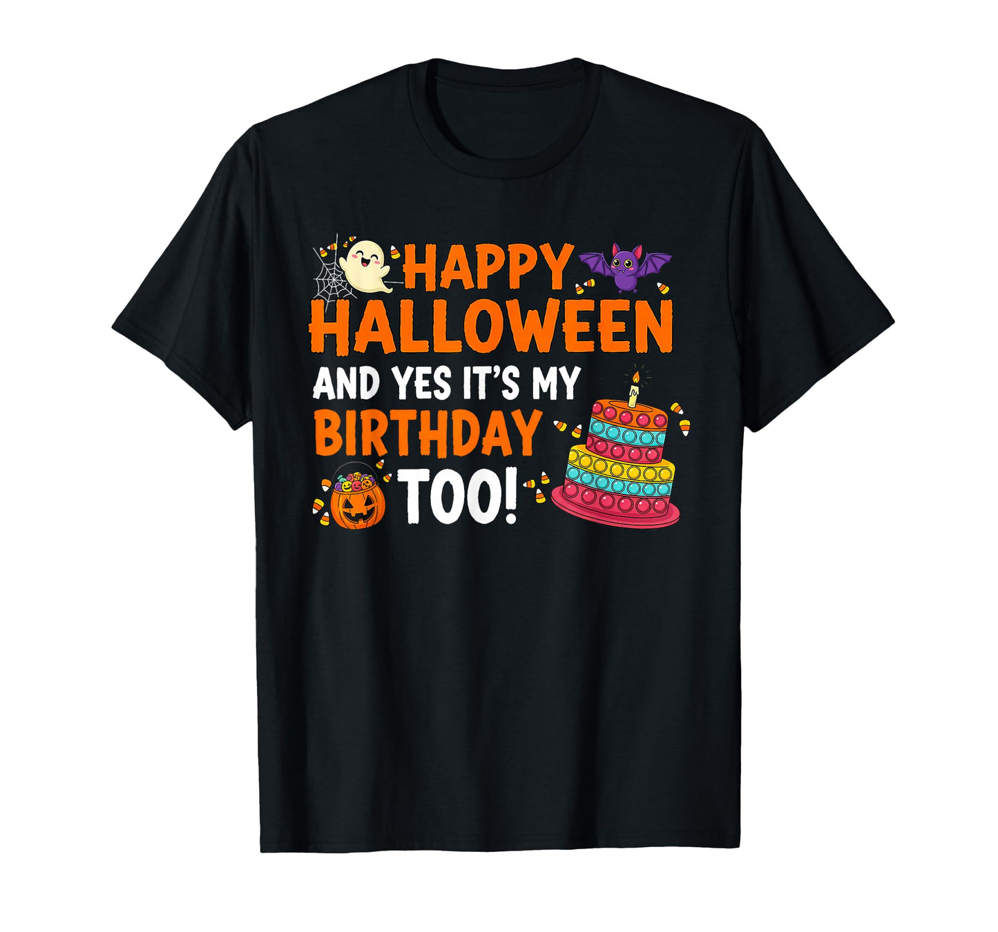 Happy Halloween Yes Its My Birthday Funny Costume Men Women T-Shirt