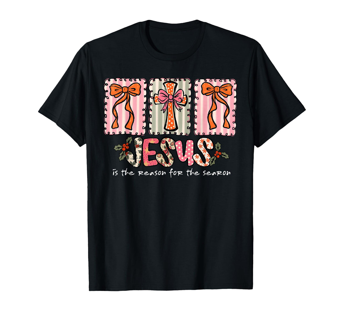 Christmas Jesus Reason Season Xmas Christian Men Women Kids T-Shirt