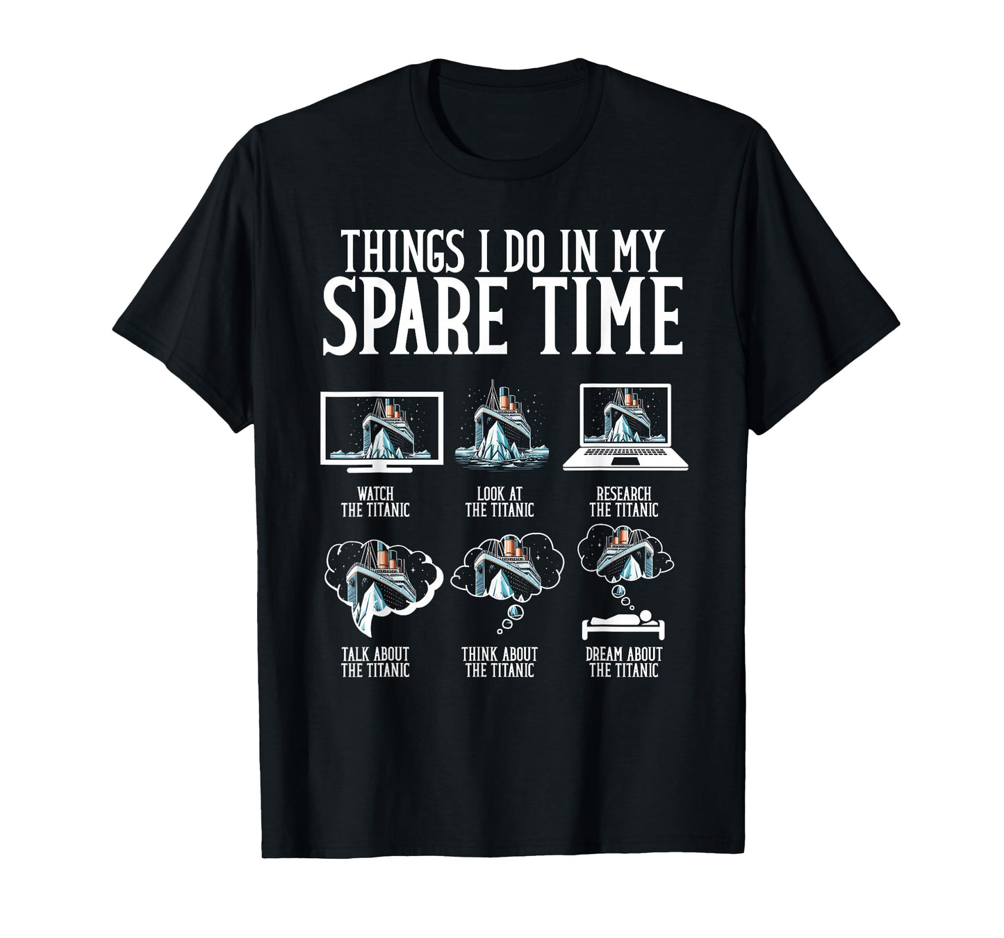 Things I Do In My Spare Time Funny Titanic T-Shirt