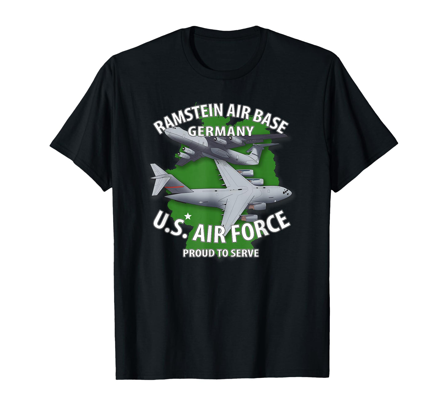 RAMSTEIN AIR BASE GERMANY - US AIR FORCE PROUD TO SERVE T-Shirt