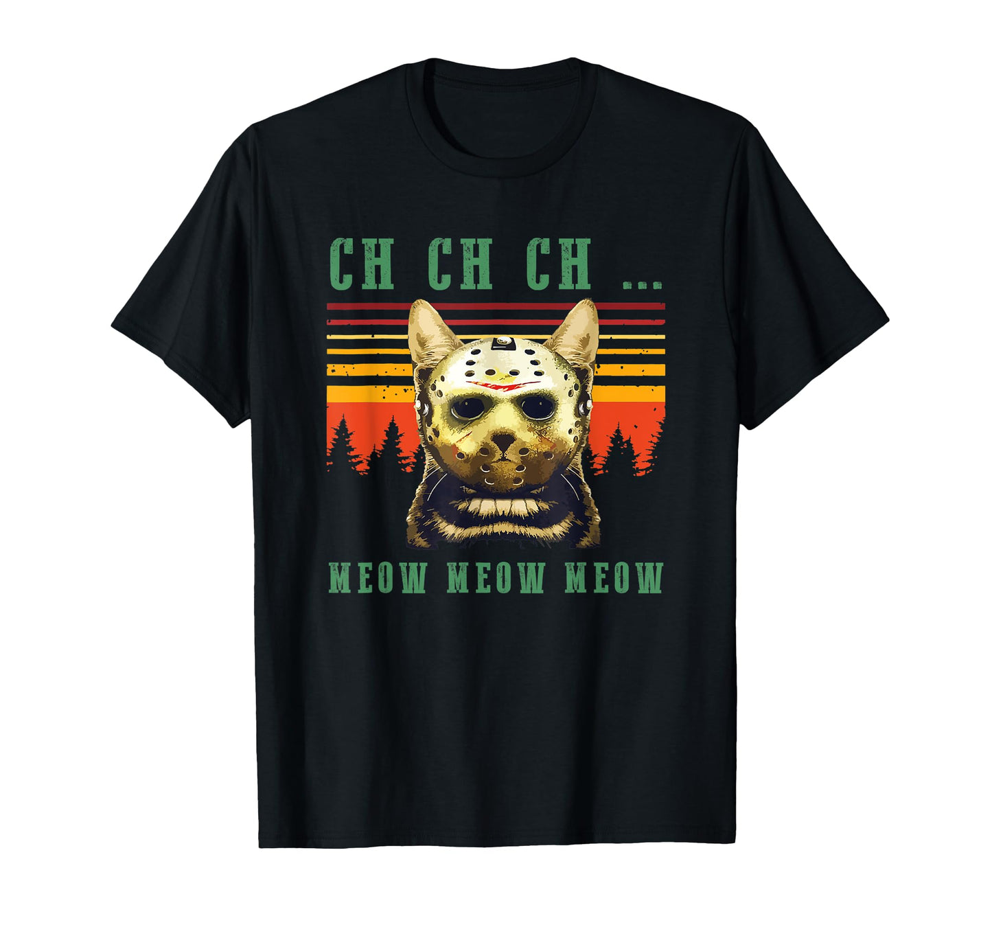 Ch Ch Ch Meow Meow Scary Friday Costume Halloween Cat T-Shirt for Men Women Kids