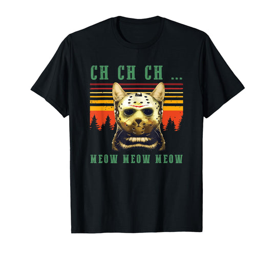 Ch Ch Ch Meow Meow Scary Friday Costume Halloween Cat T-Shirt for Men Women Kids