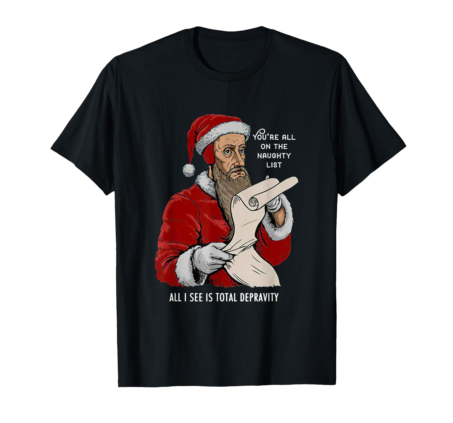 You Are All On The Naughty List Funny Christmas Tee T-Shirt