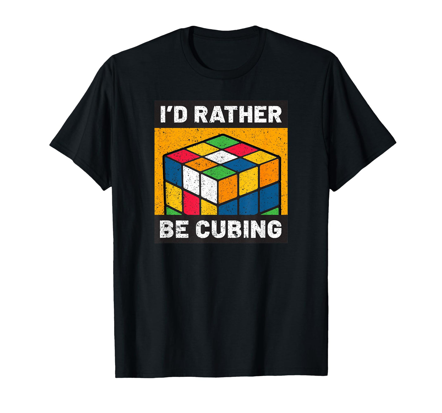 Competitive Puzzle Cube I'd Rather Be Cubing Speed Cubing T-Shirt