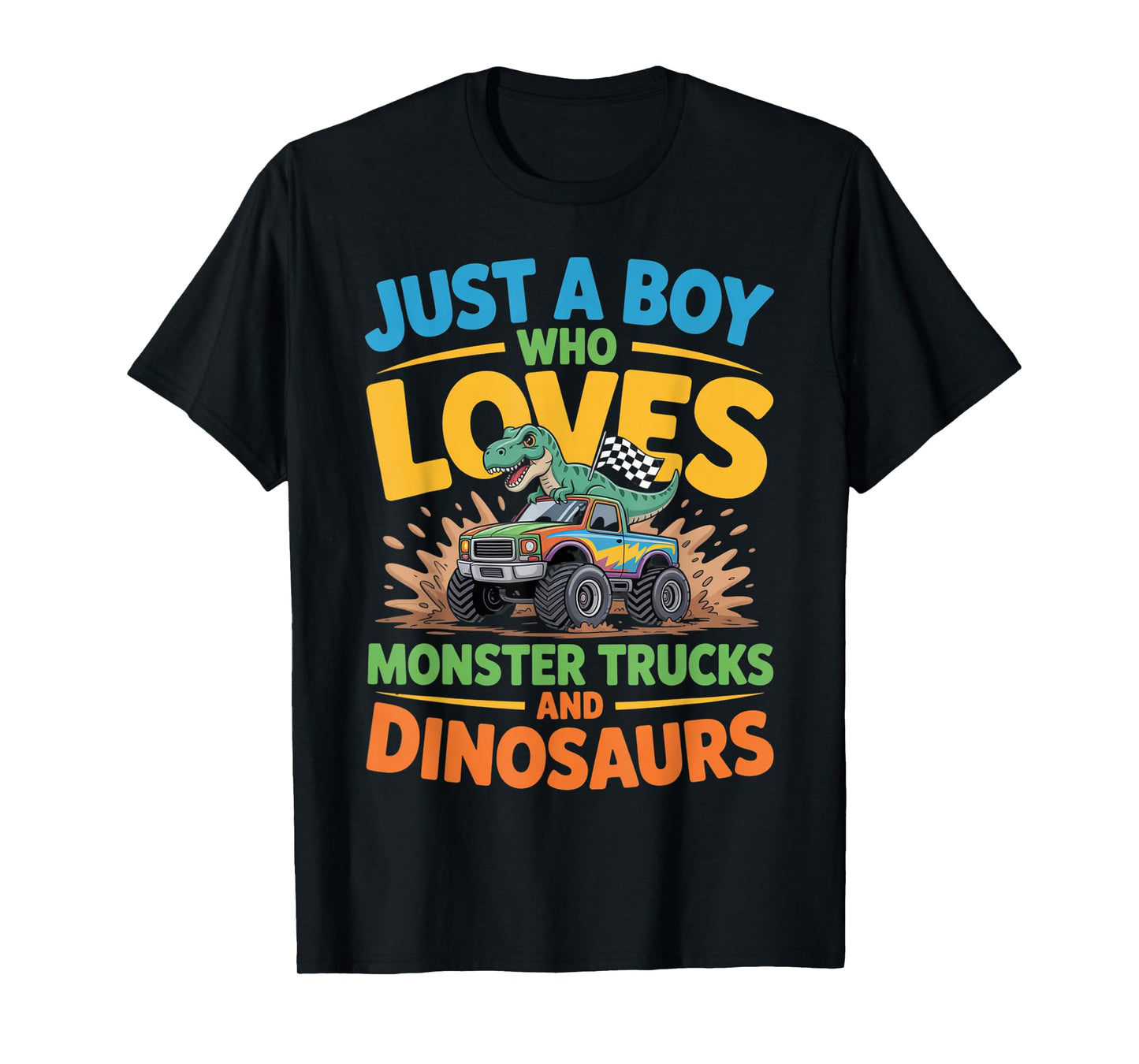 Just a Boy Who Loves Monster Trucks and Dinosaurs Funny Trex T-Shirt
