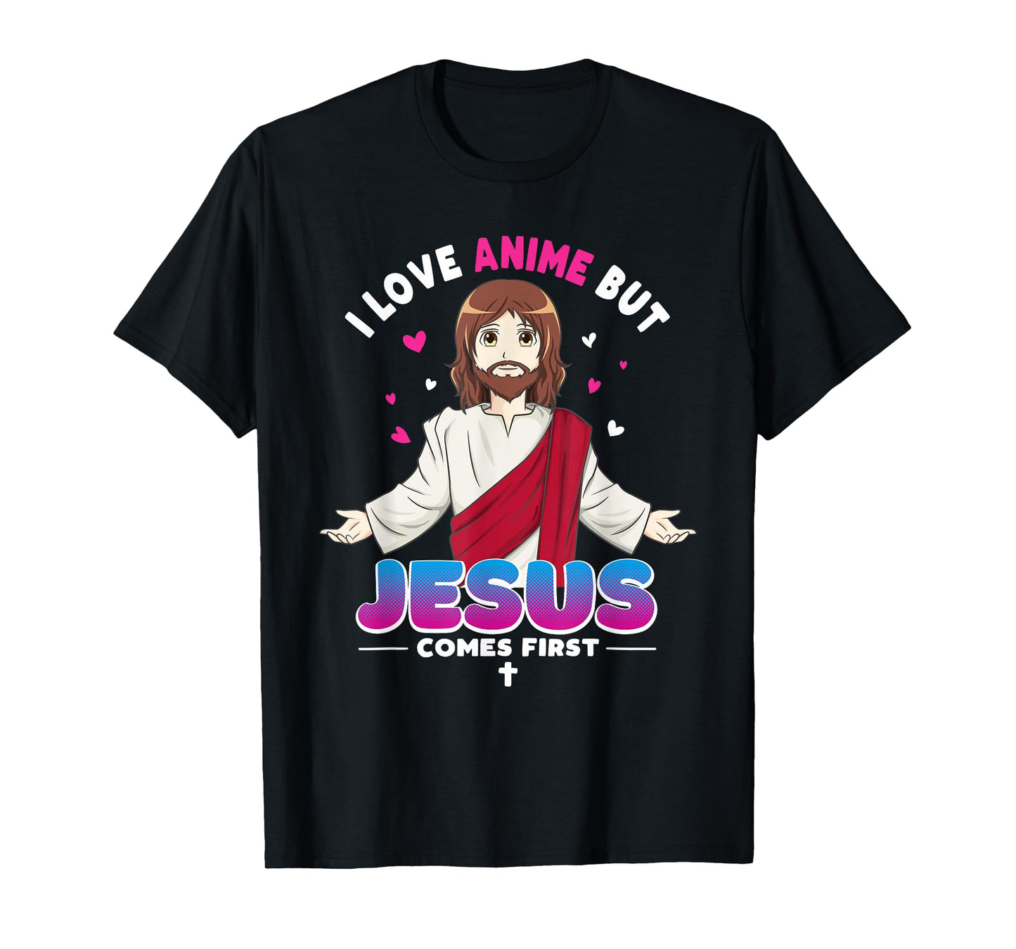 I Love Anime But Jesus Comes First Kawaii Japanese T-Shirt