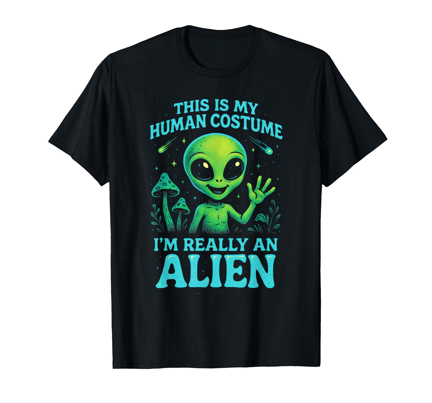 This is My Human Costume - Funny Alien Sci-Fi Humor T-Shirt