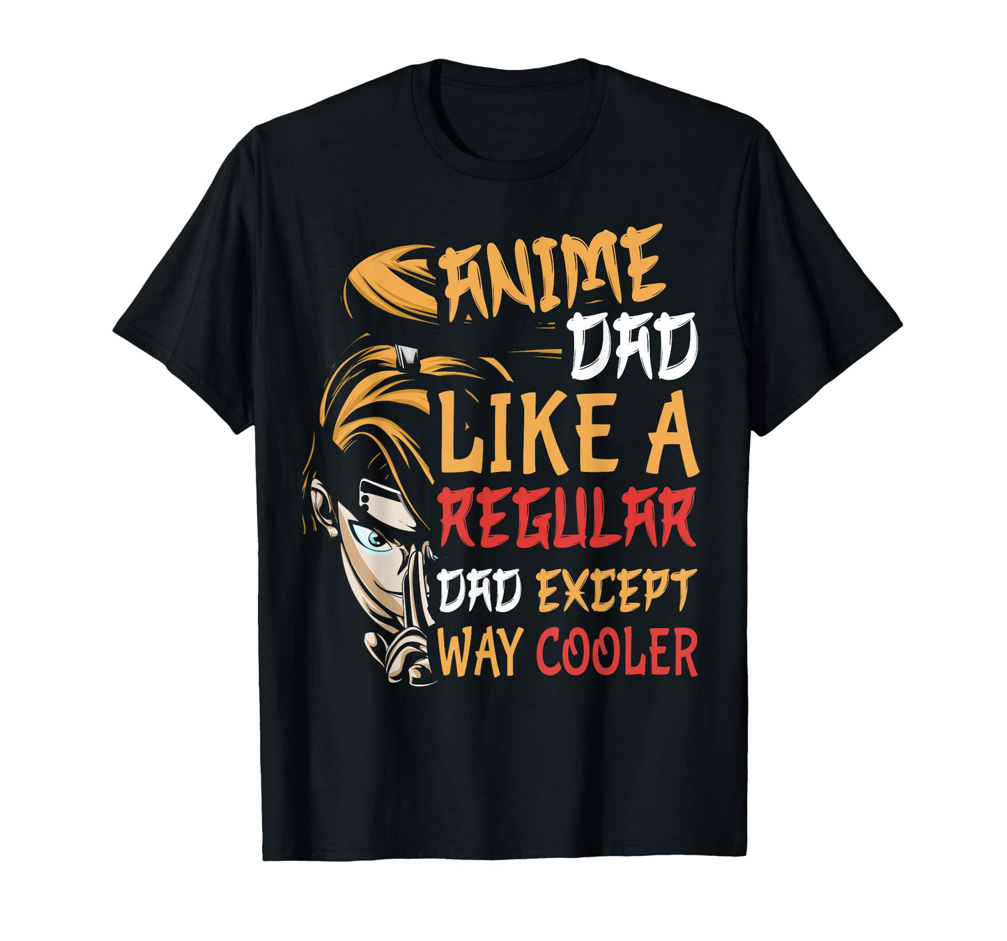 Men Anime Father's Day Anime Dad Except Way Cooler T-Shirt