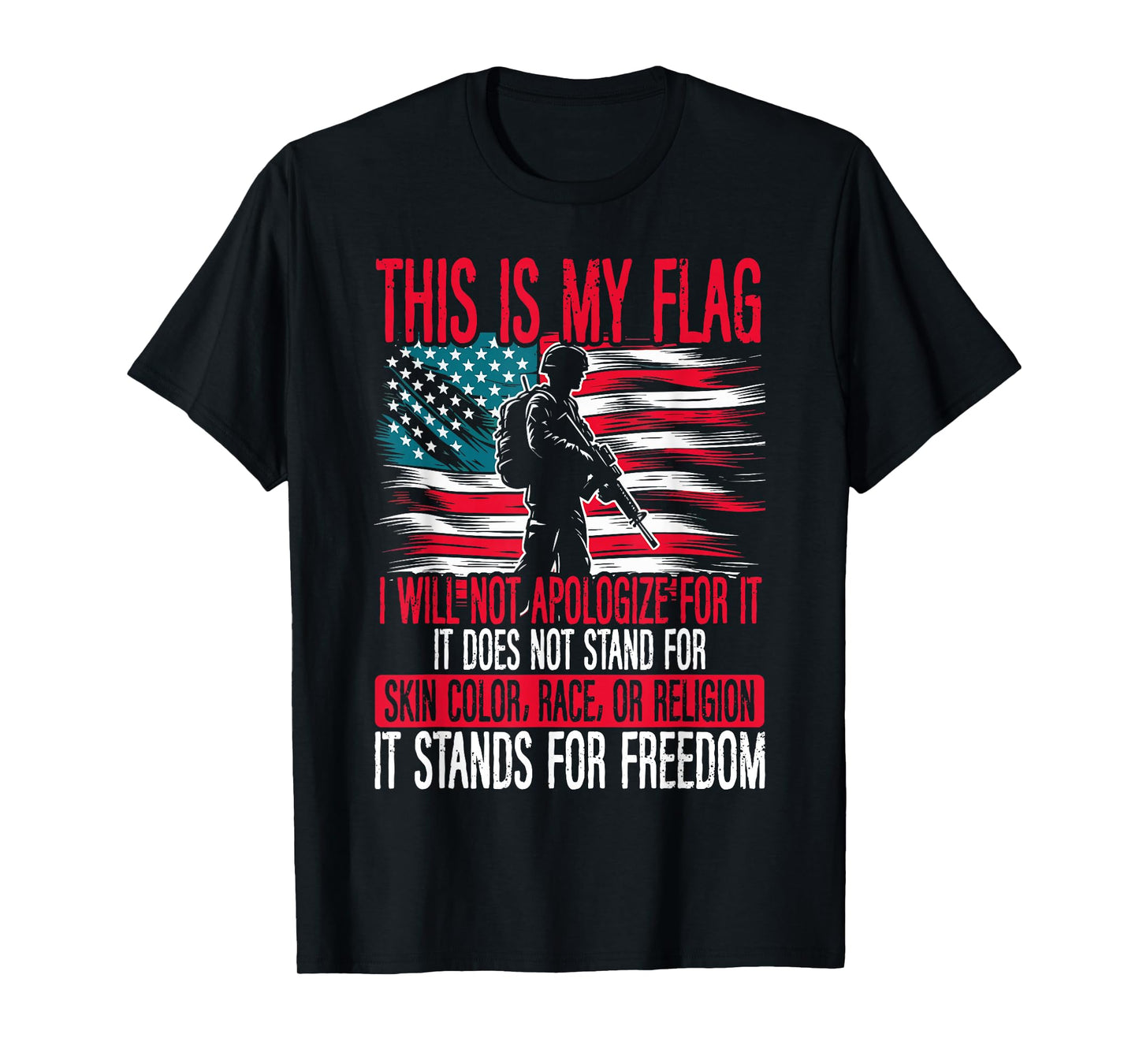 This Is My Flag Veteran USA America It Stands For Freedom T-Shirt