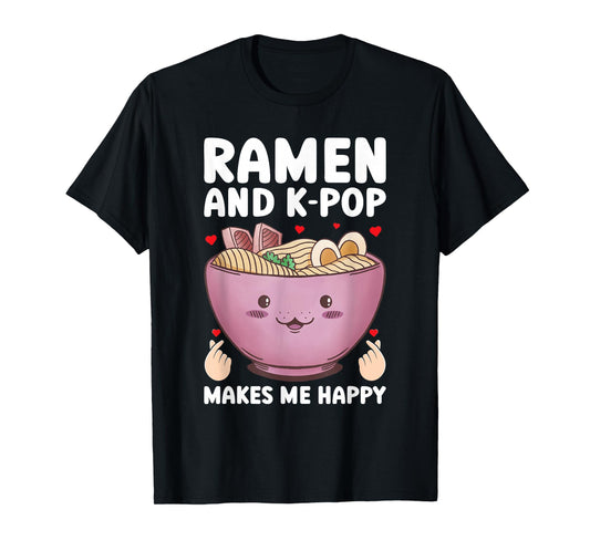 Ramen and K-Pop Make Me Happy Graphic for Teen Girls T-Shirt