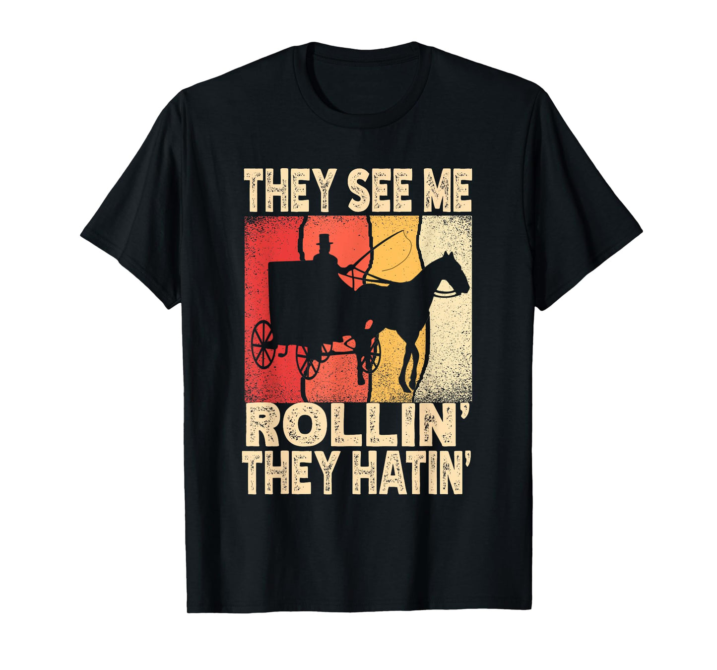 They See Me Rollin' They Hatin' Funny Amish Wagon Retro T-Shirt