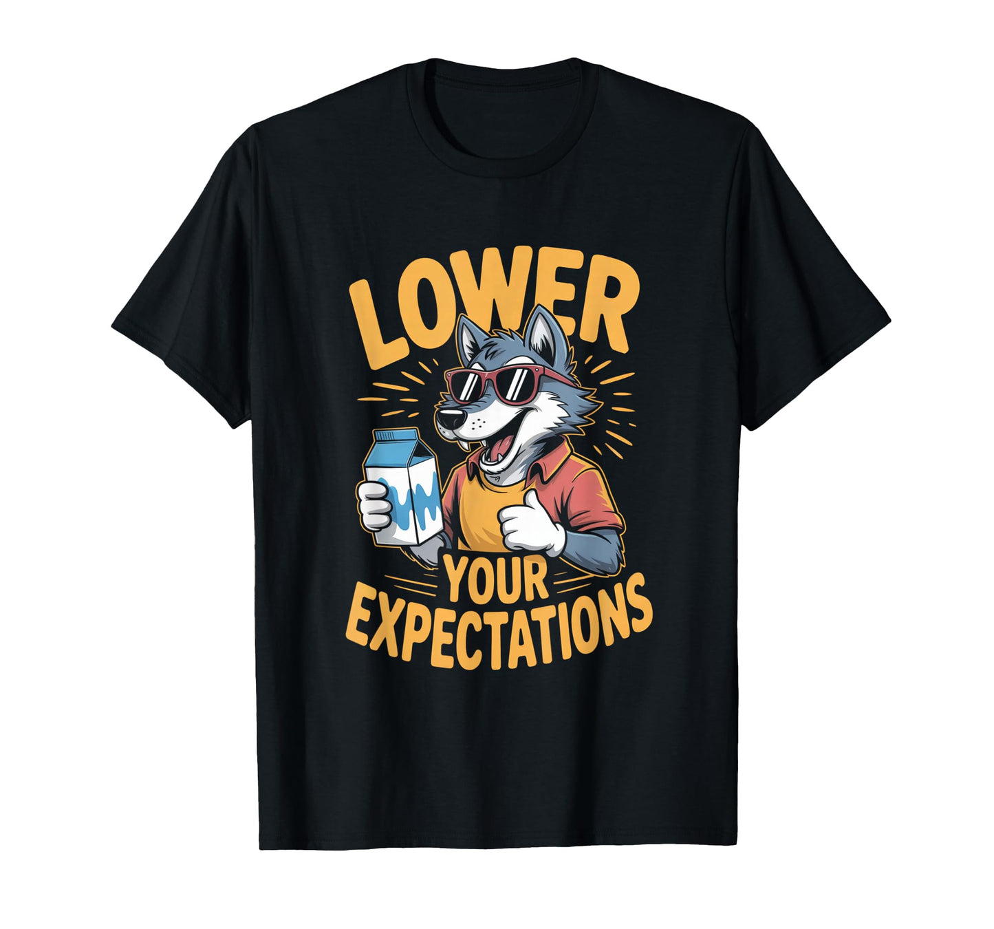 Lower Your Expectations Funny Wolf Design T-Shirt