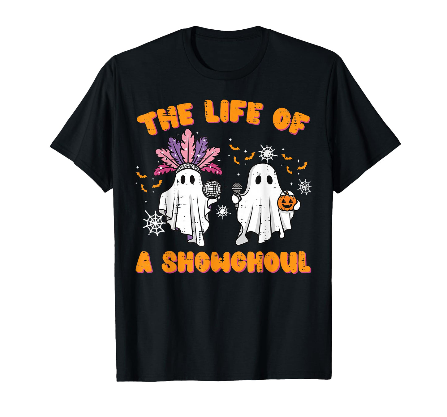 The Life of A Showghoul Ghosts Retro Halloween Women Girls T-Shirt