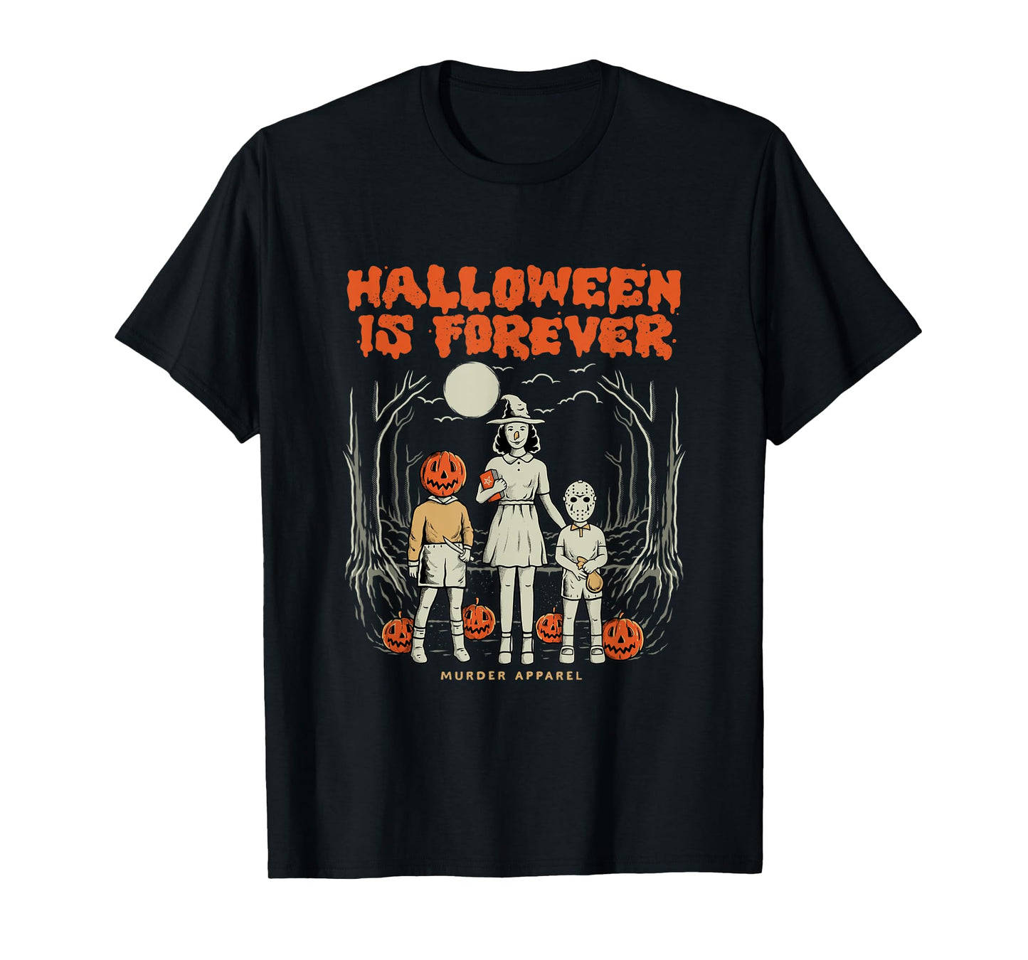 Halloween Is Forever T-Shirt