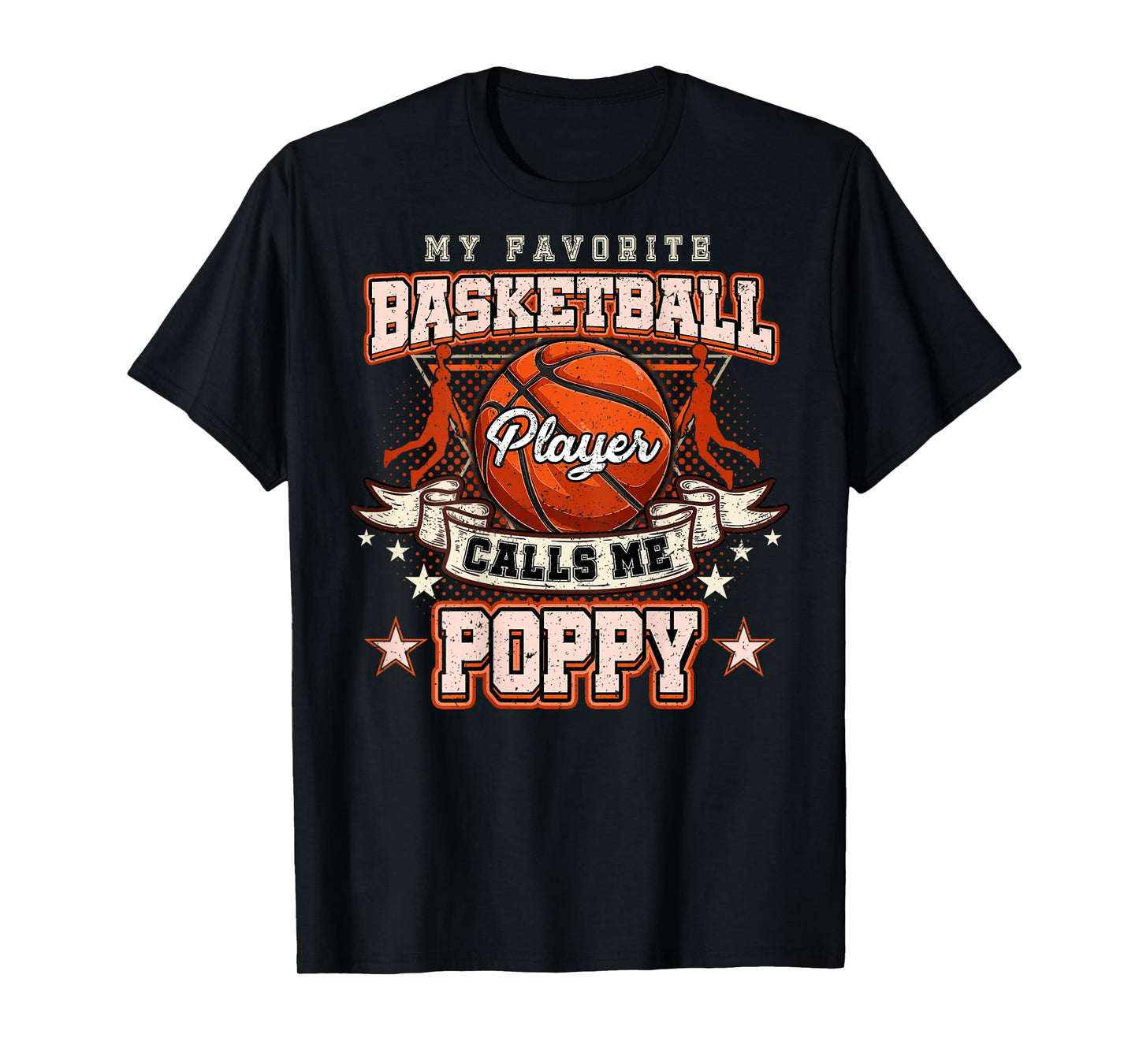 My Favorite Basketball Player Calls Me Poppy Fathers Day T-Shirt