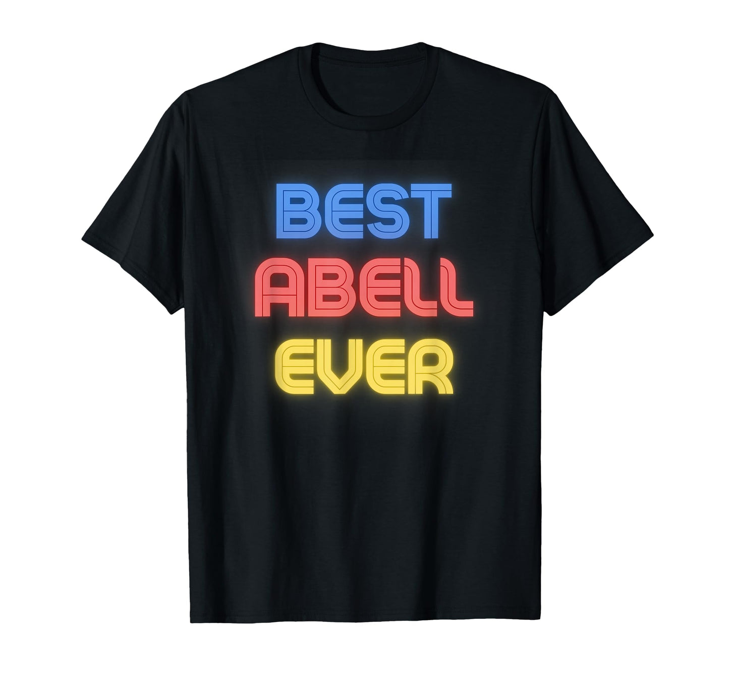 Best Abell Ever - Funny Abell Name Abell T-Shirt