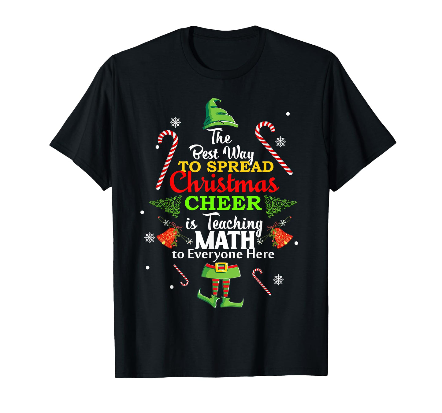 Math Teacher Christmas Shirt Elf best way to spread xmas tee T-Shirt