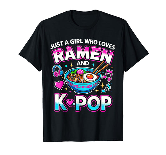 Just A Girl Who Loves Anime Ramen and K-pop T-Shirt