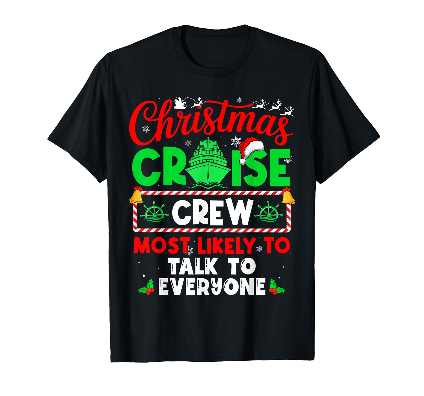 Christmas Cruise Crew Most Likely to Talk to Everyone T-Shirt