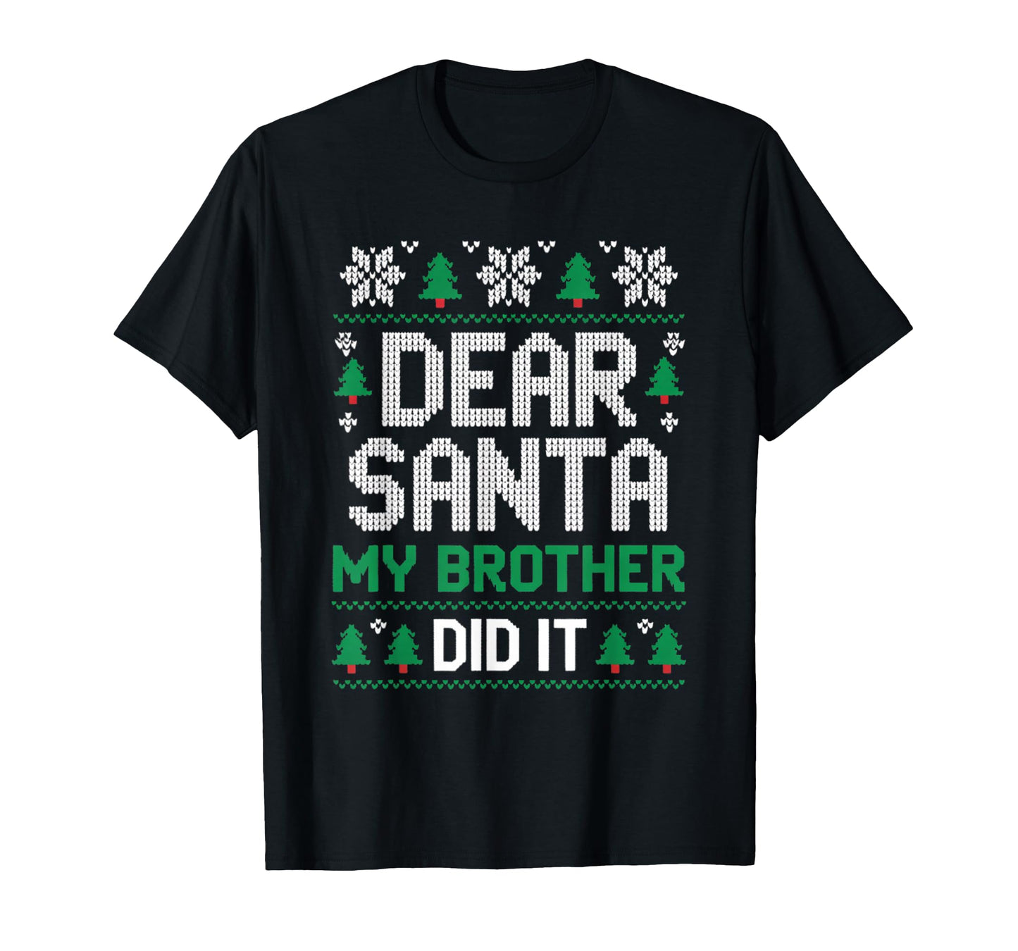 Dear Santa My Brother Did It Boys Kids Funny Xmas Sweater T-Shirt