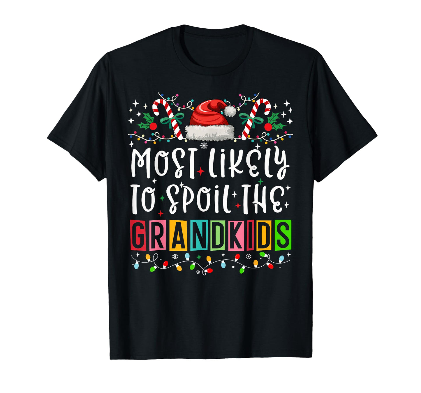 Most Likely To Spoil The Grandkids Funny Christmas Family T-Shirt