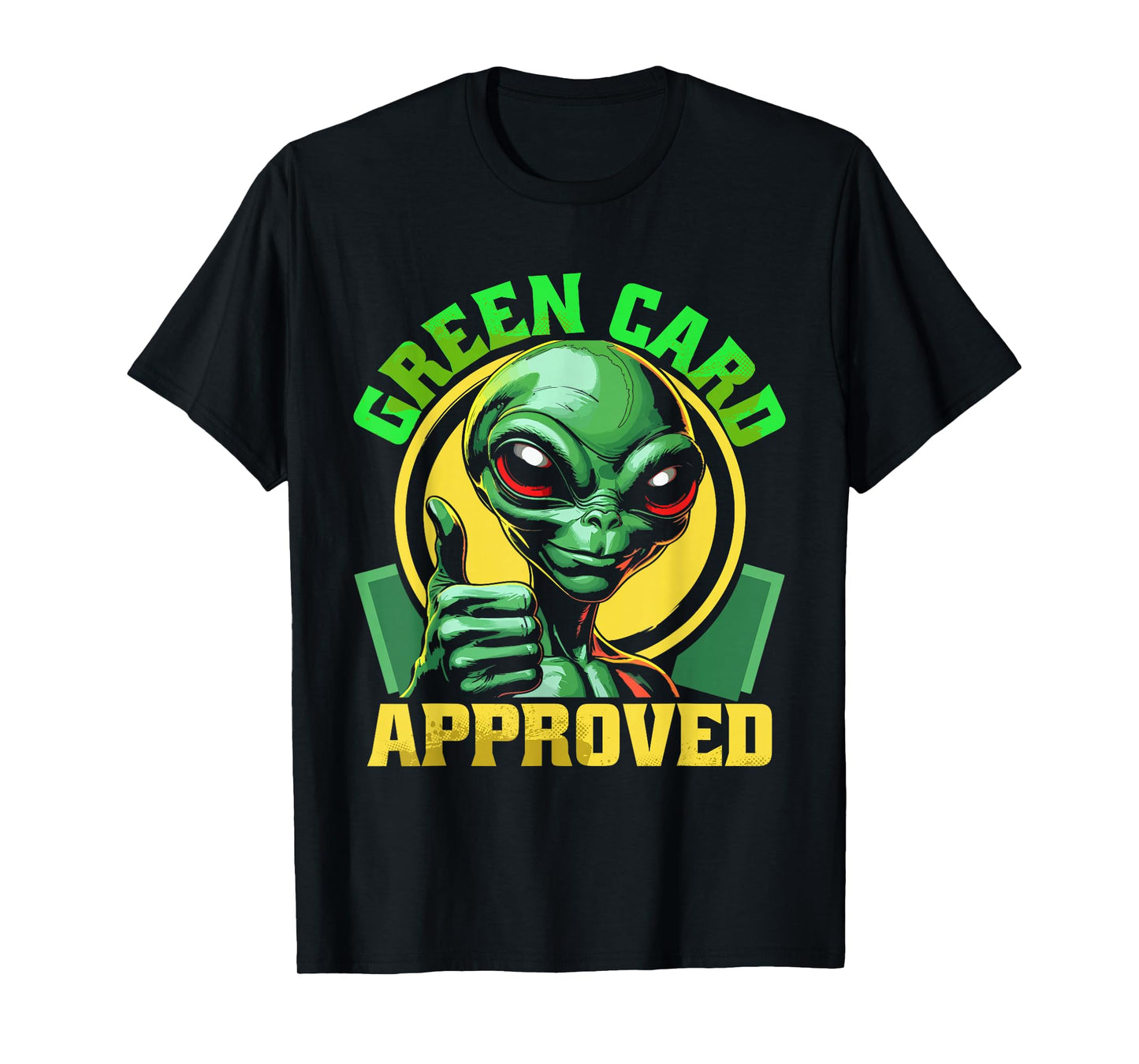 Green Card Approved T-Shirt