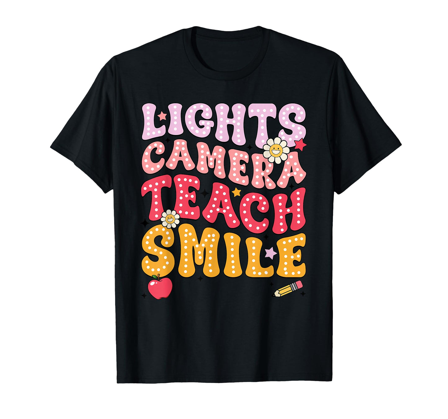 Lights Camera Teach Smile T-Shirt